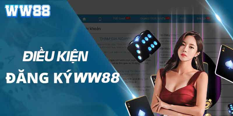 Điều kiện trở thành thành viên WW88